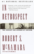 In retrospect : the tragedy and lessons of Vietnam