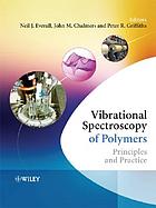 Vibrational spectroscopy of polymers : principles and practice