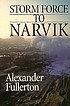 Storm force to Narvik de Alexander Fullerton