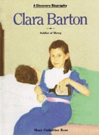Clara Barton: soldier of mercy