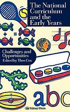 The National Curriculum and early years : challenges and opportunities