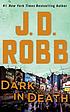 DARK IN DEATH [CD AUDIOBOOK]. per J  D Robb