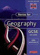 Revise for geography GCSE AQA specification B