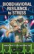 Biobehavioral resilience to stress de  Brian J Lukey 