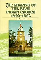 The shaping of the West Indian church, 1492-1962