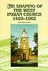 The shaping of the West Indian church, 1492-1962