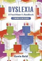 Dyslexia : a practitioner's handbook