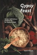 Gypsy feast : recipes and culinary traditions of the Romany people