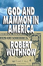 God and mammon in america.