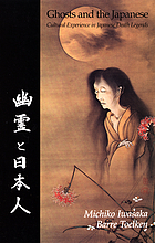Ghosts and the Japanese : cultural experience in Japanese death legends