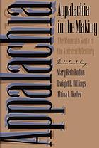 Appalachia in the making : the mountain South in the nineteenth century
