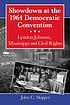 Showdown at the 1964 Democratic Convention : Lyndon... by  John C Skipper 