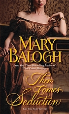 Then comes seduction