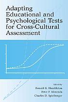 Adapting educational and psychological tests for cross-cultural assessment