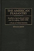The American peasantry : southern agricultural labor and its legacy, 1850-1995 : a study in political economy