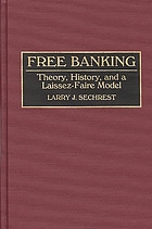 Free banking : theory, history, and a laissez-faire model