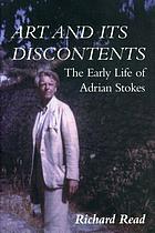 Art and its discontents : the early life of Adrian Stokes