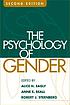 The psychology of gender by Alice Hendrickson Eagly