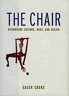 The chair : rethinking culture, body, and design