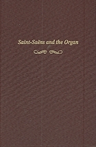Saint-Saëns and the organ