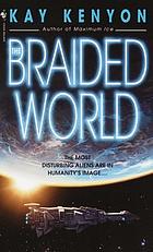 The braided world