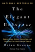 The elegant universe : superstrings, hidden dimensions,... 著者： B Greene