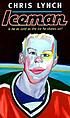 Iceman de Chris Lynch