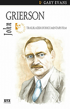 John Grierson : trailblazer of documentary films