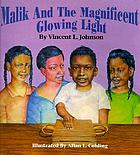 Malik and the magnificent glowing light