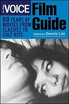 The Village voice film guide : 50 years of movies from classics to cult hits