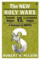 The new holy wars : economic religion vs. environmental religion in contemporary America