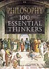 Philosophy, 100 essential thinkers