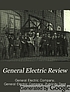 General Electric review. 著者：  General Electric Company. 