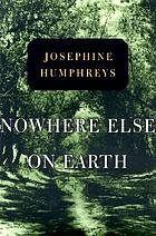 Nowhere else on earth