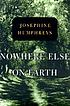 Nowhere else on earth