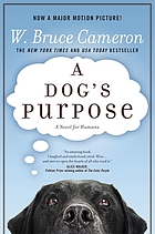 A dog's purpose : [a novel for humans]