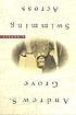 Swimming across : a memoir 著者： Andrew S Grove