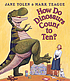 How do dinosaurs count to ten? por Jane Yolen