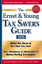 The Ernst & Young tax saver's guide 1999