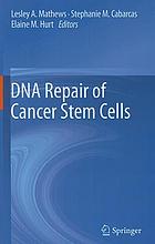 DNA repair of cancer stem cells