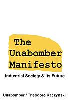 The Unabomber manifesto : industrial society and its future