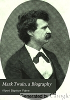 Mark Twain : a biography : the personal and literary life of Samuel Langhorne Clemens