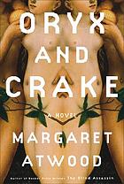 Oryx and Crake : a novel