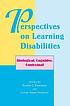 Perspectives on learning disabilities : biological, cognitive, contextual
