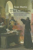 The Cathars : the most successful heresy of the middle ages
