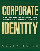 Corporate identity : making business strategy visible through design