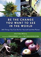 Be the change you want to see in the world