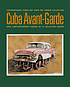 Cuba avant-garde : contemporary Cuban art from... by  Abelardo Mena Chicuri 
