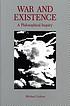 War and existence : a philosophical inquiry von Michael Gelven
