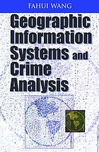 Geographic Information Systems and Crime Analysis cover image